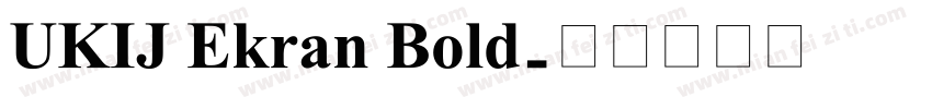 UKIJ Ekran Bold字体转换